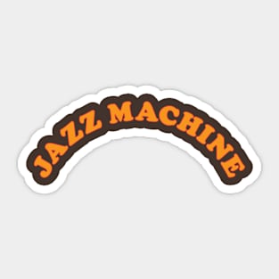 Jazz Machine Sticker